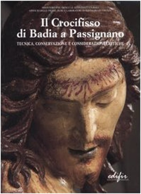 9788879701938-Il crocifisso di Badia a Passignano. Tecnica, conservazione e considerazioni cri